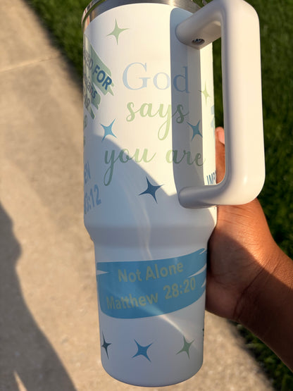 God Says You Are 40 oz Custom Tumbler